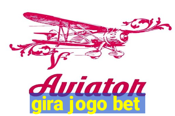 gira jogo bet